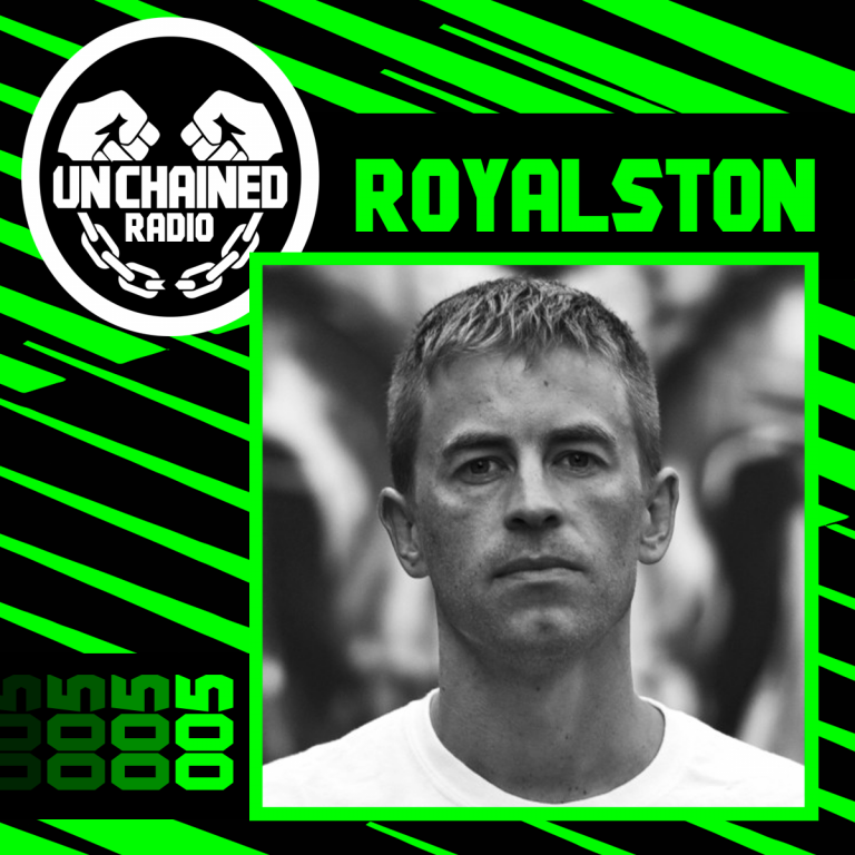 Unchained Radio 005 – Royalston