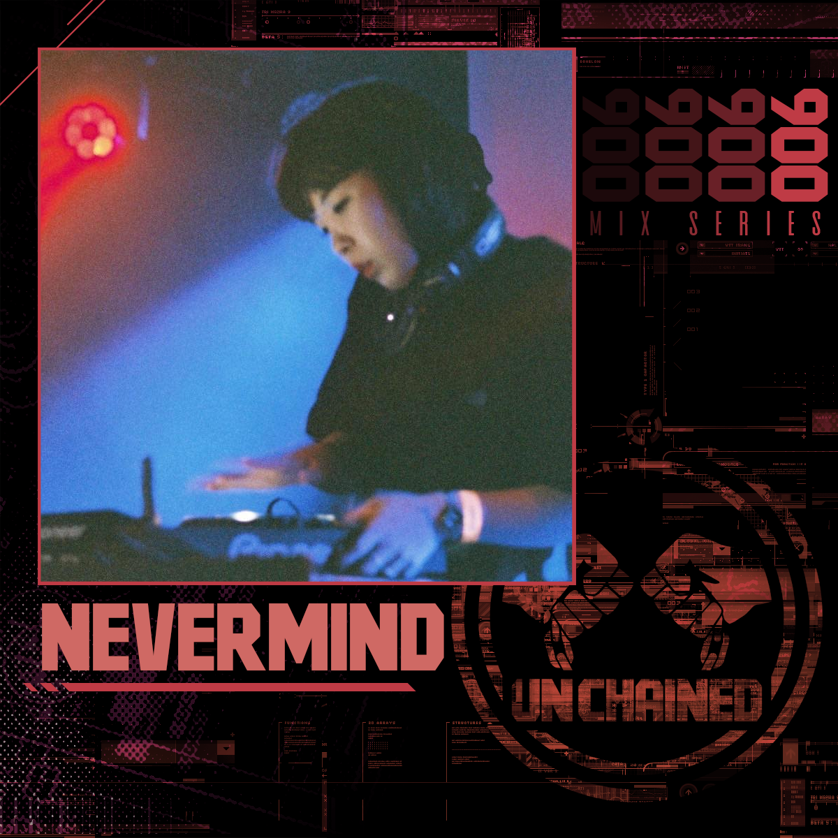 Mix Series 006 - Nevermind | Unchained Asia
